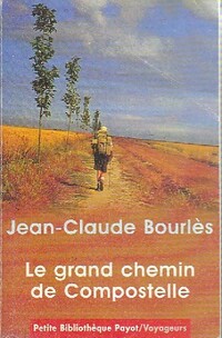  Achetez le livre d'occasion Le grand chemin de Compostelle de Jean-Claude Bourlès sur Livrenpoche.com 