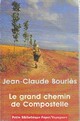  Achetez le livre d'occasion Le grand chemin de Compostelle de Jean-Claude Bourlès sur Livrenpoche.com 