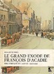  Achetez le livre d'occasion Le grand exode de François d'Acadie de Huguette Pérol sur Livrenpoche.com 