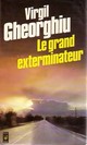  Achetez le livre d'occasion Le grand exterminateur de Constant Virgil Gheorghiu sur Livrenpoche.com 