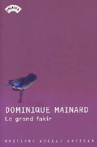  Achetez le livre d'occasion Le grand fakir de Dominique Mainard sur Livrenpoche.com 