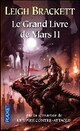 Achetez le livre d'occasion Le grand livre de Mars Tome II de Leigh Douglas Brackett sur Livrenpoche.com 