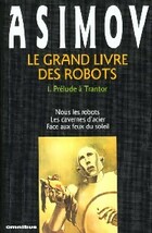  Achetez le livre d'occasion Le grand livre des robots Tome I : Prélude à Trantor sur Livrenpoche.com 