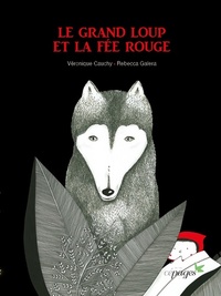  Achetez le livre d'occasion Le grand loup et la fée rouge de Véronique Cauchy sur Livrenpoche.com 