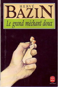  Achetez le livre d'occasion Le grand méchant doux de Hervé Bazin sur Livrenpoche.com 