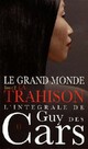  Achetez le livre d'occasion Le grand monde Tome II : La trahison de Guy Des Cars sur Livrenpoche.com 