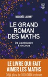  Achetez le livre d'occasion Le grand roman des maths. De la préhistoire à nos jours sur Livrenpoche.com 
