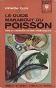  Achetez le livre d'occasion Le guide Marabout du poisson, des crustacés et des mollusques de Ninette Lyon sur Livrenpoche.com 