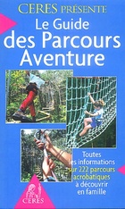  Achetez le livre d'occasion Le guide des parcours aventure sur Livrenpoche.com 