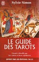  Achetez le livre d'occasion Le guide des tarots de Sylvie Simon sur Livrenpoche.com 