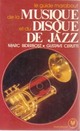  Achetez le livre d'occasion Le guide marabout de la musique et du disque de jazz de Gusatve Cerutti sur Livrenpoche.com 