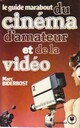  Achetez le livre d'occasion Le guide marabout du cinéma d'amateur et de la vidéo de Marc Biderbost sur Livrenpoche.com 