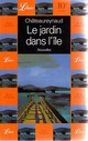  Achetez le livre d'occasion Le jardin dans l'île de Georges-Olivier Châteaureynaud sur Livrenpoche.com 