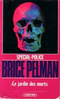  Achetez le livre d'occasion Le jardin des morts de Brice Pelman sur Livrenpoche.com 