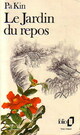  Achetez le livre d'occasion Le jardin du repos de Pa Kin sur Livrenpoche.com 