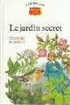 Achetez le livre d'occasion Le jardin secret de Frances Hodgson Burnett sur Livrenpoche.com 