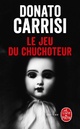  Achetez le livre d'occasion Le jeu du chuchoteur de Donato Carrisi sur Livrenpoche.com 