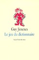  Achetez le livre d'occasion Le jeu du dictionnaire de Guy Jimenes sur Livrenpoche.com 