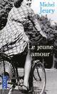  Achetez le livre d'occasion Le jeune amour de Michel Jeury sur Livrenpoche.com 