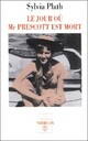  Achetez le livre d'occasion Le jour où Mr Prescott est mort de Sylvia Plath sur Livrenpoche.com 