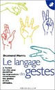  Achetez le livre d'occasion Le langage des gestes de Desmond Morris sur Livrenpoche.com 