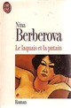  Achetez le livre d'occasion Le laquais et la putain de Nina Berberova sur Livrenpoche.com 
