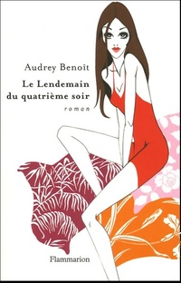  Achetez le livre d'occasion Le lendemain du quatrième soir de Audrey Benoit sur Livrenpoche.com 