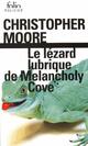  Achetez le livre d'occasion Le lézard lubrique de Melancholy Cove de Christopher Moore sur Livrenpoche.com 