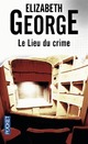  Achetez le livre d'occasion Le lieu du crime de Elizabeth George sur Livrenpoche.com 