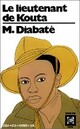 Achetez le livre d'occasion Le lieutenant de Kouta de Massa Makan Diabaté sur Livrenpoche.com 