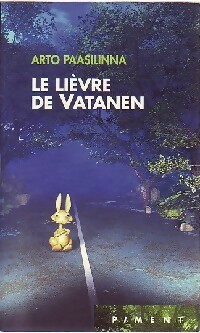  Achetez le livre d'occasion Le lièvre de Vatanen de Arto Paasilinna sur Livrenpoche.com 
