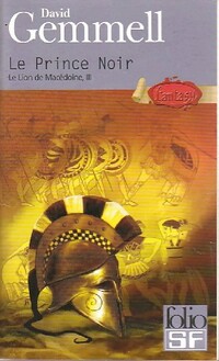  Achetez le livre d'occasion Le lion de Macédoine Tome III : Le prince noir de David Gemmell sur Livrenpoche.com 