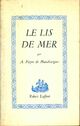 Achetez le livre d'occasion Le lis de mer de André Pieyre De Mandiargues sur Livrenpoche.com 