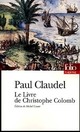  Achetez le livre d'occasion Le livre de Christophe Colomb de Paul Claudel sur Livrenpoche.com 