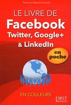  Achetez le livre d'occasion Le livre de Facebook, Twitter, Linkedln et Google+ sur Livrenpoche.com 