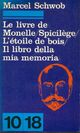  Achetez le livre d'occasion Le livre de Monelle / Spicilège / L'étoile de bois / Il libro della mia memoria de Marcel Schwob sur Livrenpoche.com 