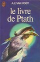  Achetez le livre d'occasion Le livre de Ptath de Alfred Elton Van Vogt sur Livrenpoche.com 