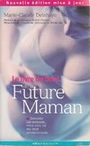  Achetez le livre d'occasion Le livre de bord de la future maman sur Livrenpoche.com 