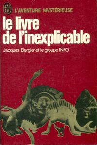  Achetez le livre d'occasion Le livre de l'inexplicable de Jacques Bergier sur Livrenpoche.com 