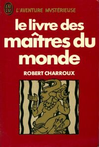  Achetez le livre d'occasion Le livre des maîtres du monde de Robert Charroux sur Livrenpoche.com 