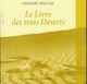  Achetez le livre d'occasion Le livre des trois déserts de Georges Haldas sur Livrenpoche.com 
