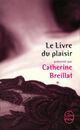  Achetez le livre d'occasion Le livre du plaisir de Catherine Breillat sur Livrenpoche.com 