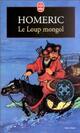  Achetez le livre d'occasion Le loup mongol de Homéric sur Livrenpoche.com 