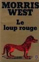  Achetez le livre d'occasion Le loup rouge de Morris L. West sur Livrenpoche.com 