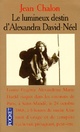  Achetez le livre d'occasion Le lumineux destin d'Alexandra David-Neel de Jean Chalon sur Livrenpoche.com 