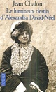  Achetez le livre d'occasion Le lumineux destin d'Alexandra David-Neel de Jean Chalon sur Livrenpoche.com 