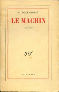  Achetez le livre d'occasion Le machin de Jacques Perret sur Livrenpoche.com 
