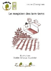  Achetez le livre d'occasion Le magicien des tam-tams de Louise Champeau sur Livrenpoche.com 