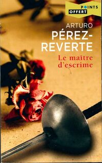  Achetez le livre d'occasion Le maître d'escrime de Arturo Pérez-Reverte sur Livrenpoche.com 