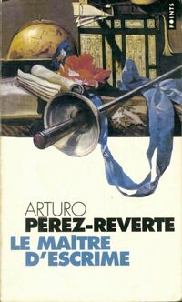  Achetez le livre d'occasion Le maître d'escrime de Arturo Pérez-Reverte sur Livrenpoche.com 